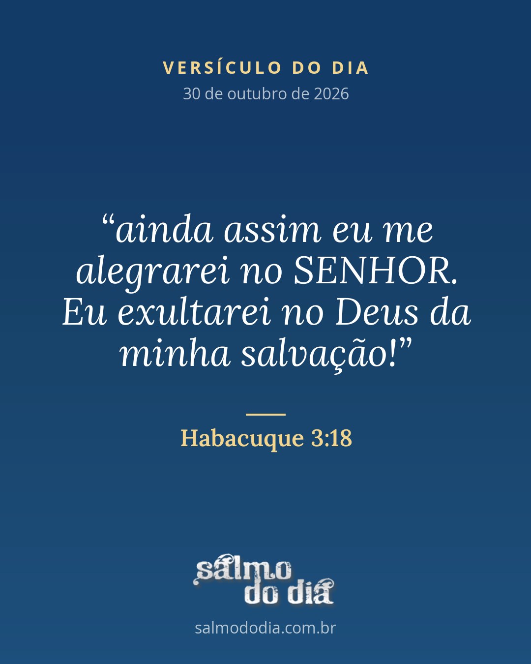 Versículo do Dia 30/10/2026: Habacuque 3:18